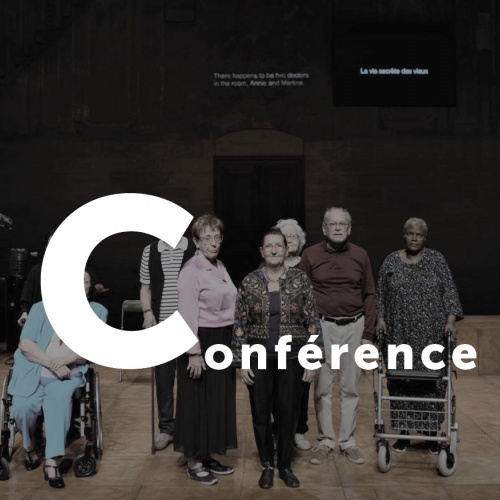 <p><strong>CONFÉRENCE VIEILLIR, DÉSIRS ET PLAISIRS</strong>
	<br><strong>EN ÉCHO AU SPECTACLE LA VIE SECRÈTE DES VIEUX</strong></p>